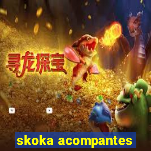 skoka acompantes